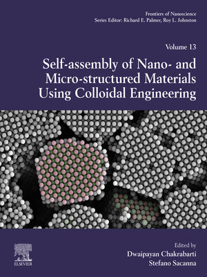 cover image of Self-Assembly of Nano- and Micro-structured Materials Using Colloidal Engineering